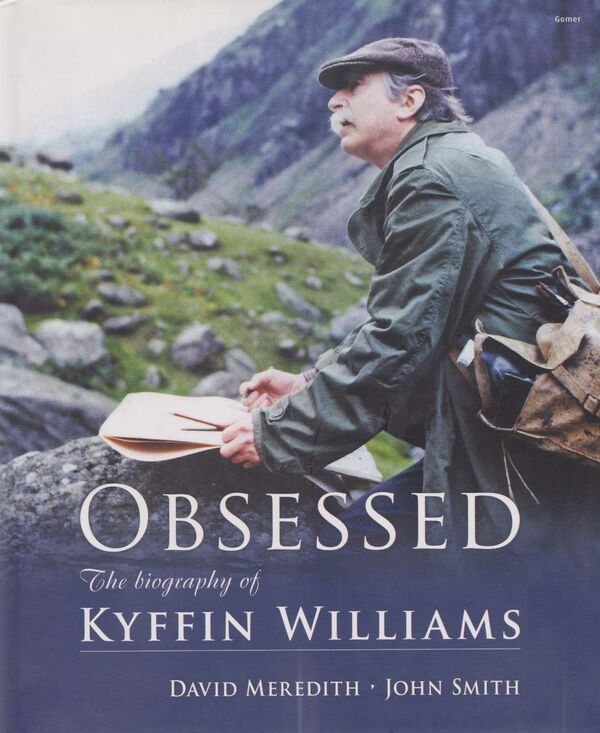 Llun o 'Obsessed - The Biography of Kyffin Williams' 
                              gan David Meredith, John Smith